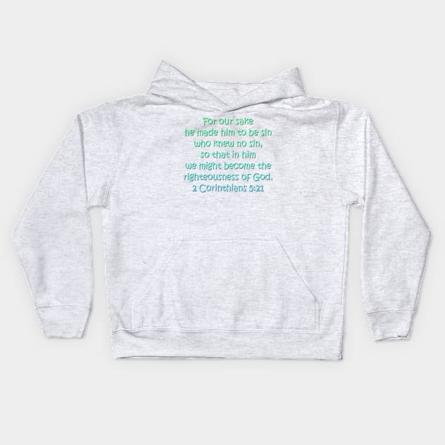 2 Corinthians 5:21 Kids Hoodie by AlondraHanley